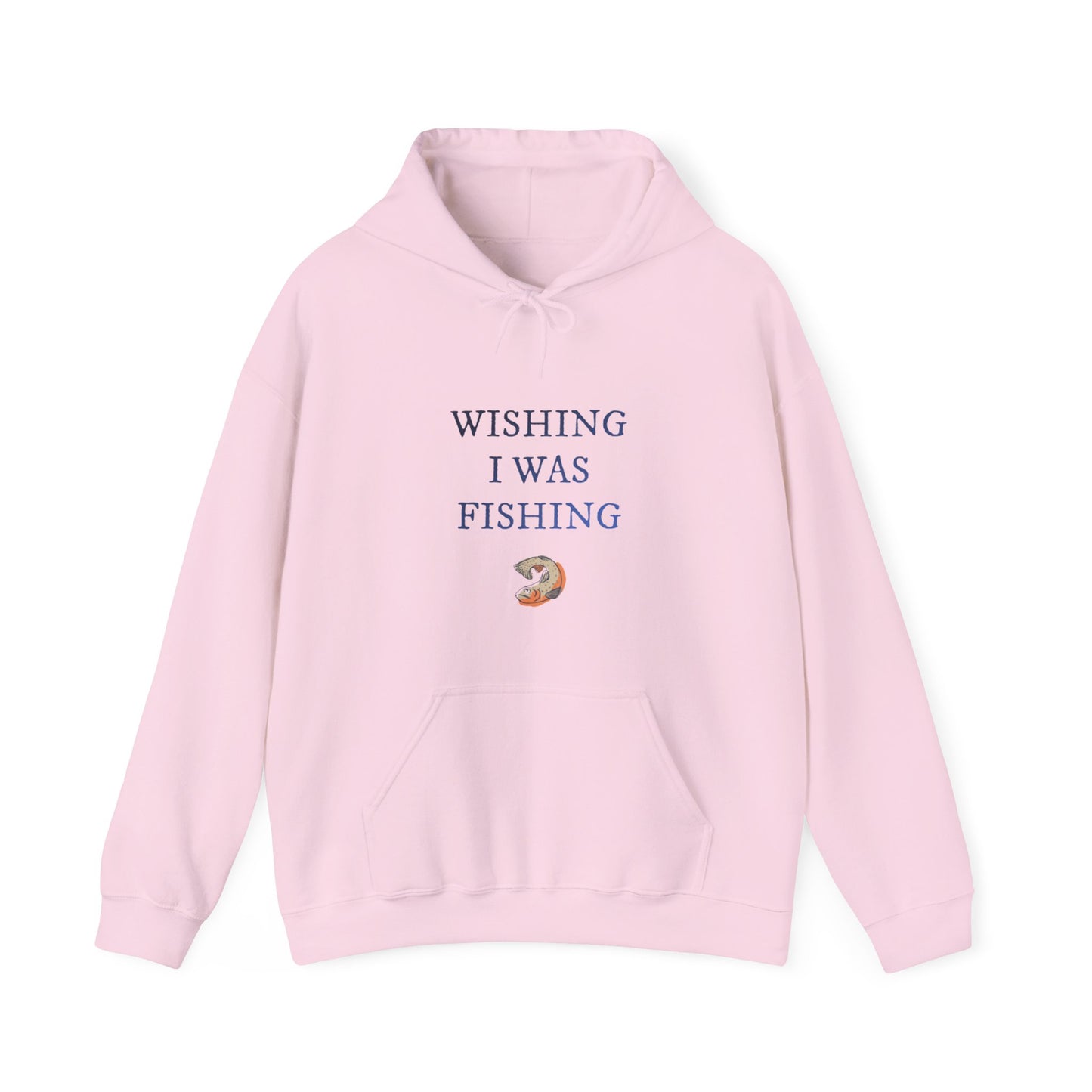 Wishing I Was Fishing Hooded Sweatshirt