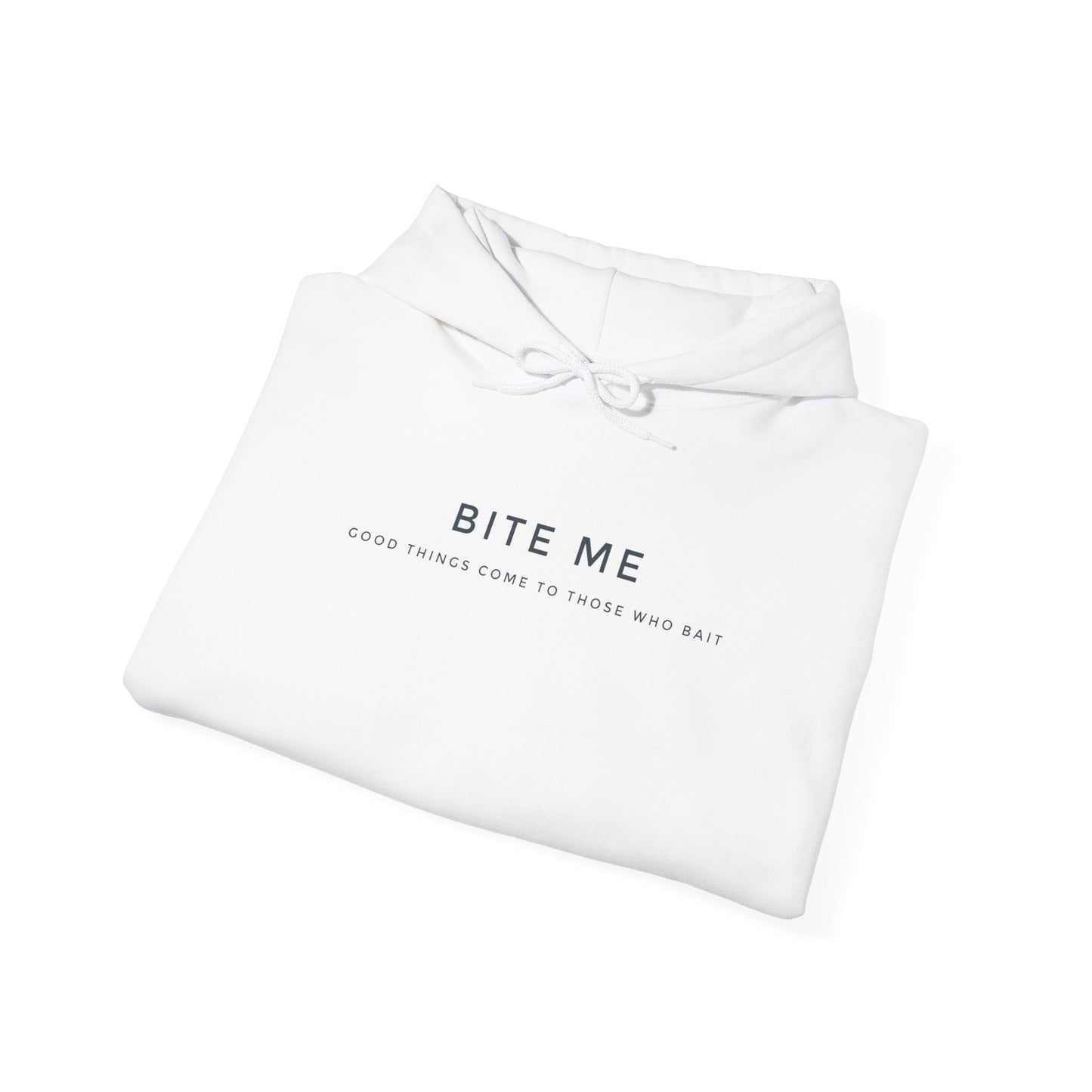 BITE ME - Hooded Sweatshirt