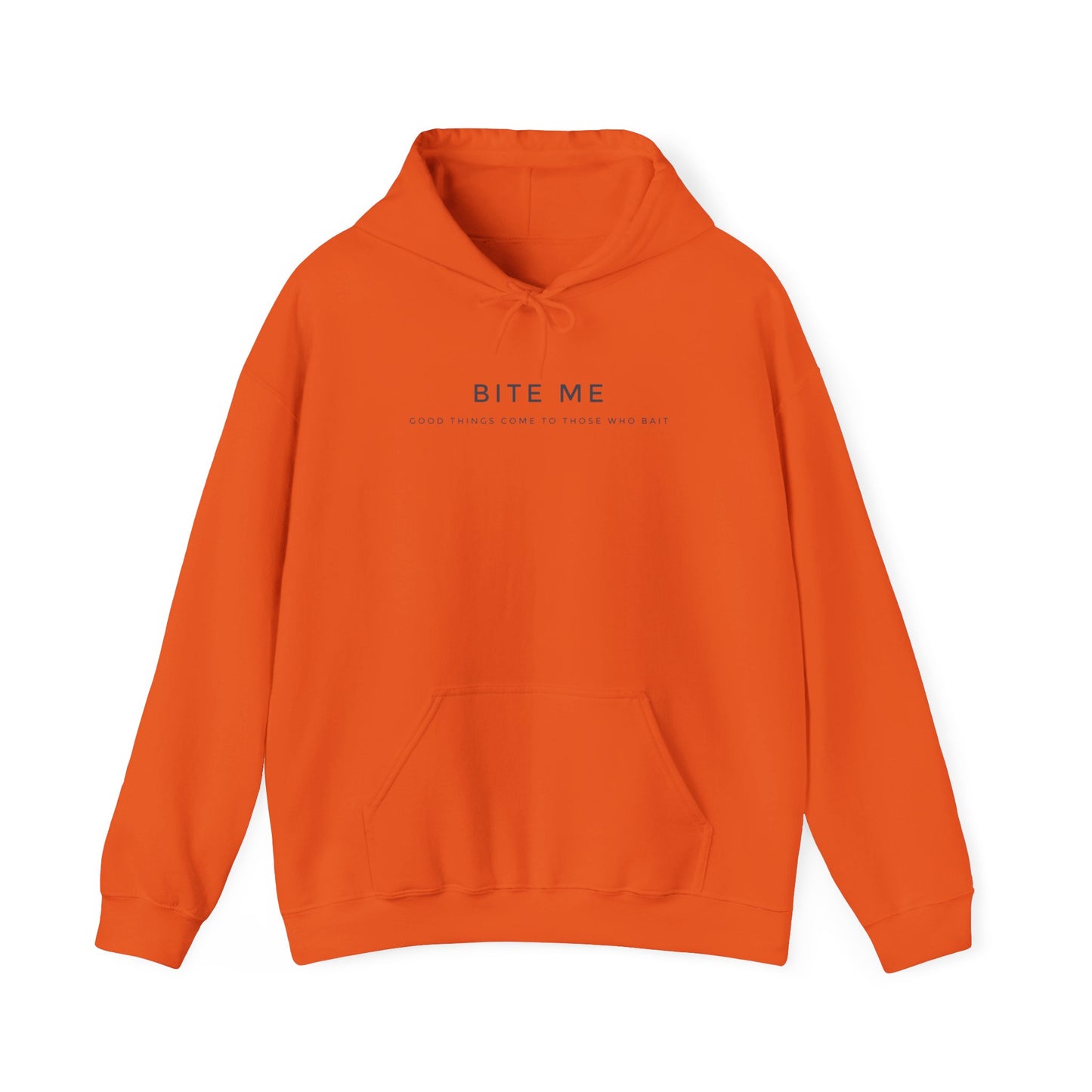 BITE ME - Hooded Sweatshirt